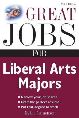 Great Jobs for Liberal Arts Majors by Blythe Camenson