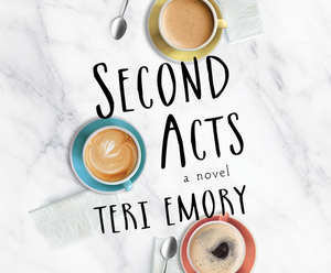 Second Acts by Teri Emory