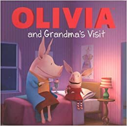 Olivia and Grandma's Visit by Kate Boutillier, Eryk Casemiro, Cordelia Evans, Shane L. Johnson