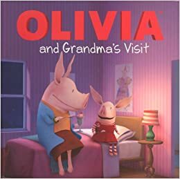 Olivia and Grandma's Visit by Cordelia Evans, Kate Boutillier, Shane L. Johnson, Eryk Casemiro