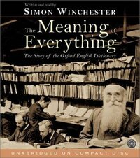 The Meaning Of Everything by Simon Winchester