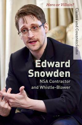 Edward Snowden: Nsa Contractor and Whistle-Blower by Fiona Young-Brown
