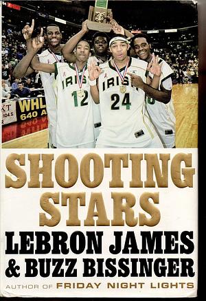 Shooting Stars by Buzz Bissinger, LeBron James