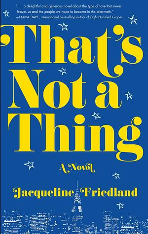 That's Not a Thing by Jacqueline Friedland