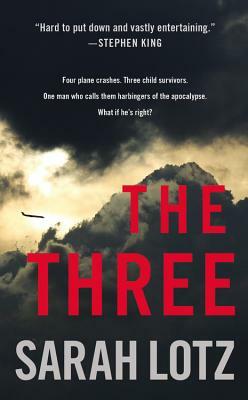 The Three by Sarah Lotz