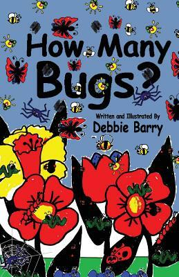 How Many Bugs? by Debbie Barry