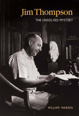 Jim Thompson: The Unsolved Myst by William Warren