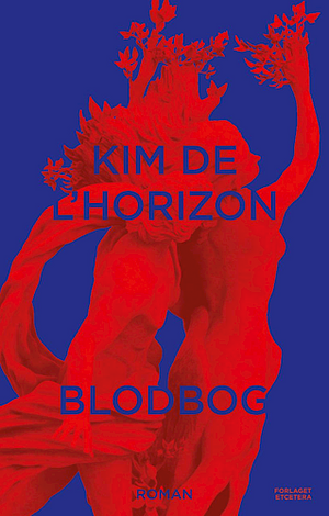 Blodbog by Kim de l'Horizon