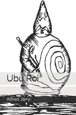 Ubu Roi by Alfred Jarry