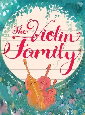 The Violin Family by Melissa Perley