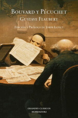 Bouvard y Pécuchet by José Ramón Monreal, Gustave Flaubert, Jordi Llovet