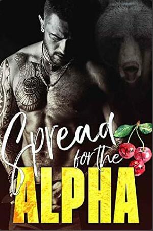 Spread for the Alpha by Olivia T. Turner