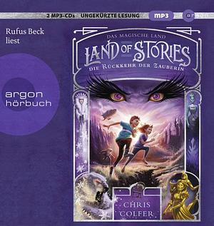 Land of Stories: Das magische Land 2 - Die Rückkehr der Zauberin by Chris Colfer