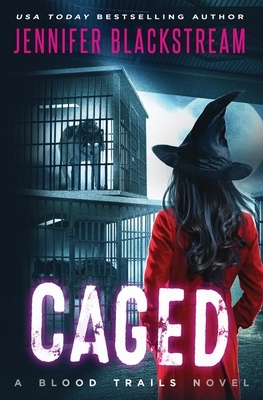 Caged by Jennifer Blackstream