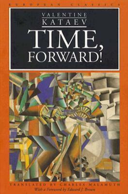 Time, Forward! by Valentin Kataev, Charles Malamuth, Edward J. Brown