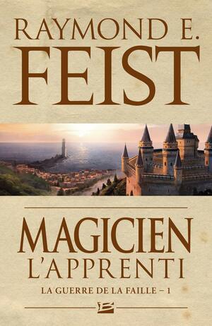 Magicien: L'apprenti by Raymond E. Feist