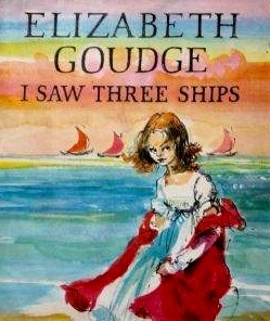 I Saw Three Ships by Elizabeth Goudge, Richard Kennedy