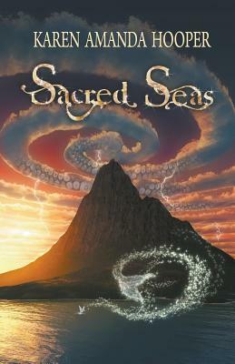 Sacred Seas by Karen Amanda Hooper