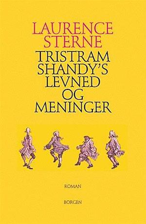 Tristam Shandys levned og meninger by Laurence Sterne