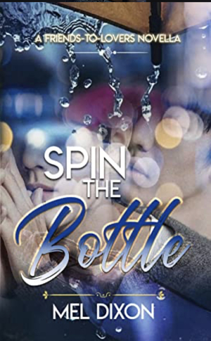 Spin the Bottle  by Mel Dixon