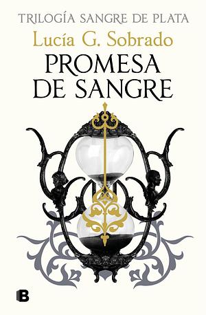 Promesa de sangre by Lucía G. Sobrado