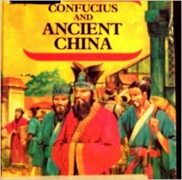 Confucius and Ancient China (Life & Times) by Theodore Rowland-Entwistle