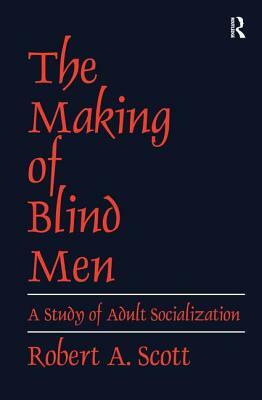 The Making of Blind Men by Robert A. Scott