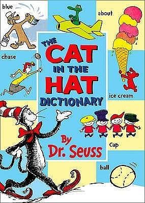 The Cat in the Hat Dictionary by P.D. Eastman, P.D. Eastman, Dr. Seuss