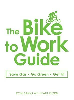 The Bike to Work Guide by Roni Sarig