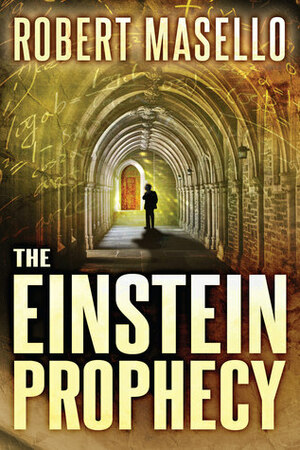 The Einstein Prophecy by Robert Masello