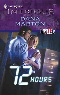 72 Hours by Dana Marton