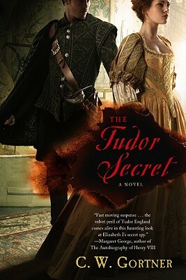 The Tudor Secret by C.W. Gortner