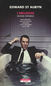 I Melrose. Edizione integrale by Edward St Aubyn