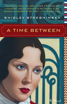 A Time Between by Shirley Streshinsky