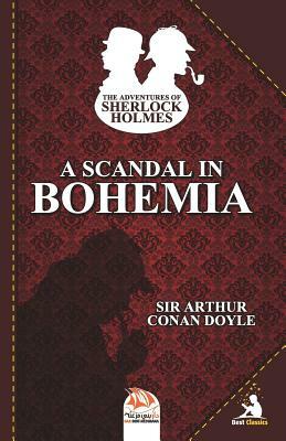 A Scandal in Bohemia by Sir Arthur Conan Doyle