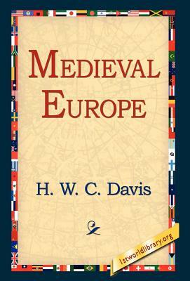 Medieval Europe by H. W. C. Davis