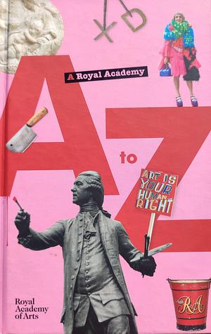 A Royal Academy A to Z  by Royal Academy of Arts