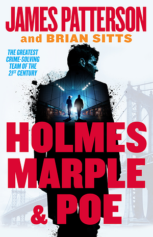 Holmes, Marple & Poe by Christine Lakin, Brian Sitts, James Patterson