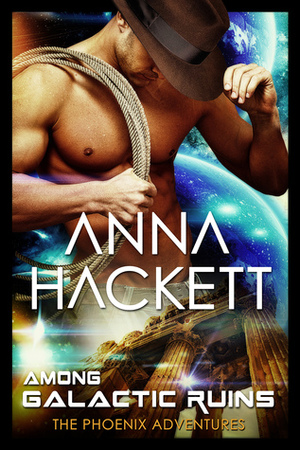 Among Galactic Ruins by Anna Hackett