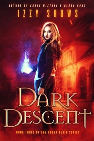 Dark Descent by Izzy Shows