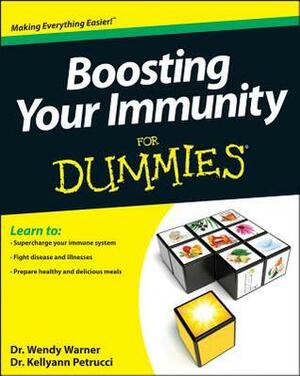 Boosting Your Immunity for Dummies by Kellyann Petrucci, Wendy Warner