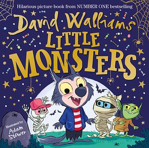 Little Monsters by David Walliams, Adam Stower