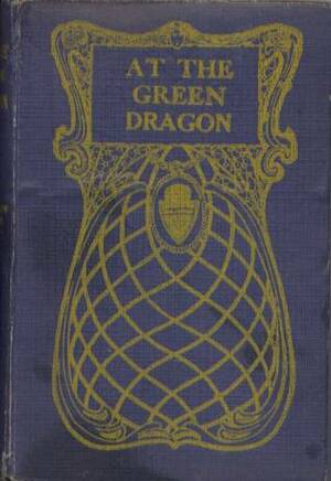 At The Green Dragon by J. Jefferson Farjeon