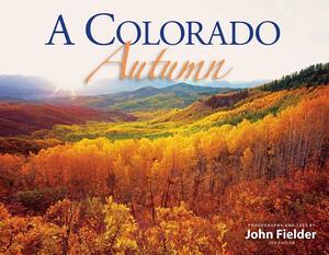 A Colorado Autumn by John Fielder