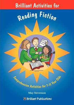 Brilliant Activities for Reading Fiction by M. Stevenson