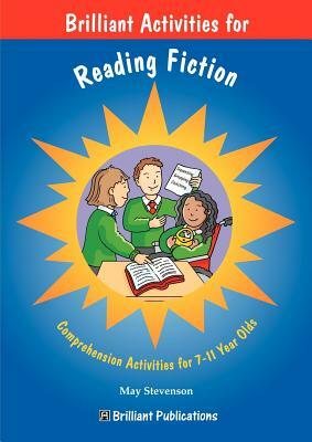 Brilliant Activities for Reading Fiction by M. Stevenson