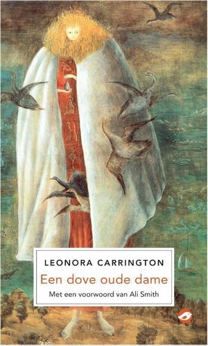 Een dove oude dame by Leonora Carrington