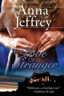 The Love of a Stranger by Anna Jeffrey