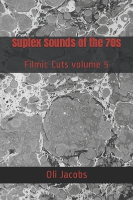 Suplex Sounds of the 70s by Oli Jacobs