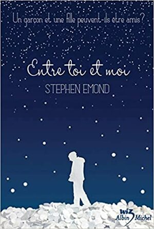 Entre toi et moi by Stephen Emond